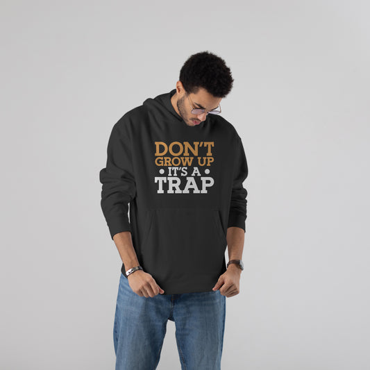 “DON’T GROW” Hoodie