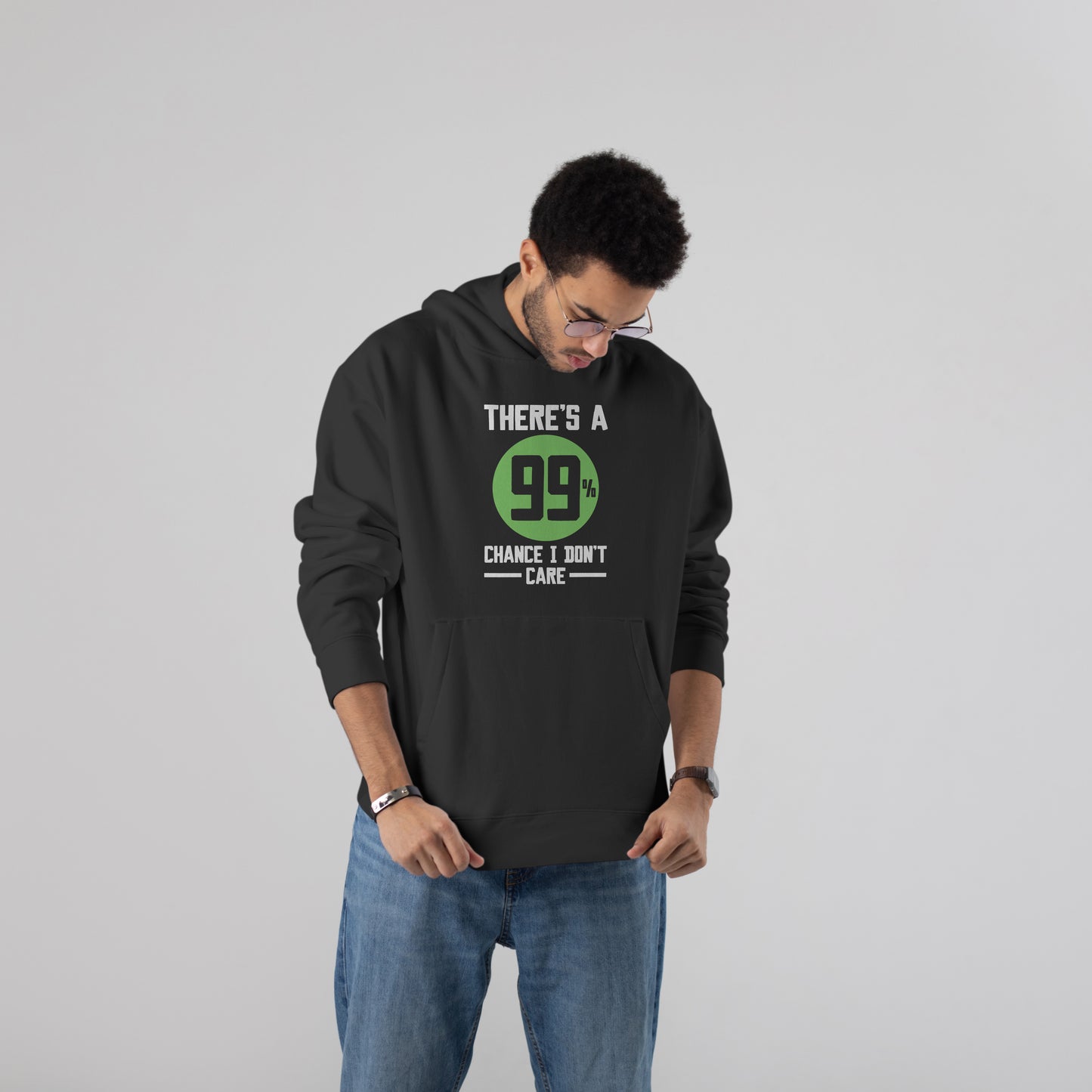 “99% Not My Problem” Hoodie