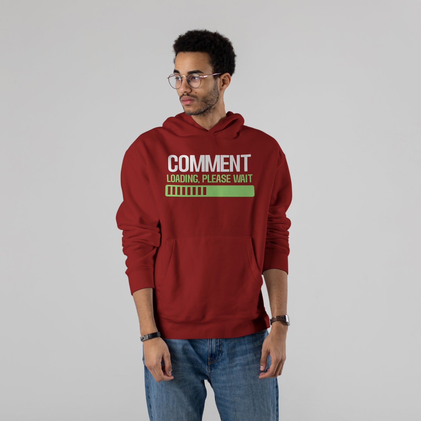 “COMMENT LOADING, PLEASE WAIT” Hoodie