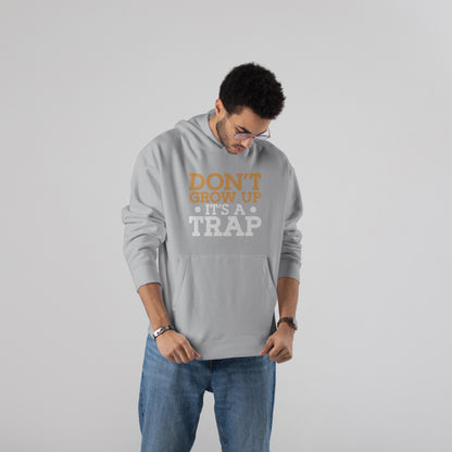 “DON’T GROW” Hoodie