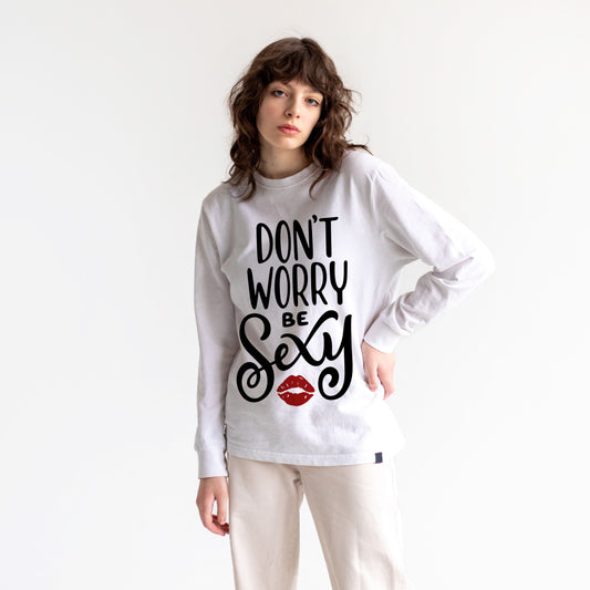 Don’t Worry, Be Sexy – Women’s Premium Sweatshirt