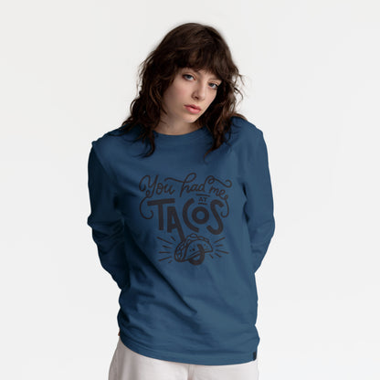 “You Had Me at Tacos” Sweatshirt